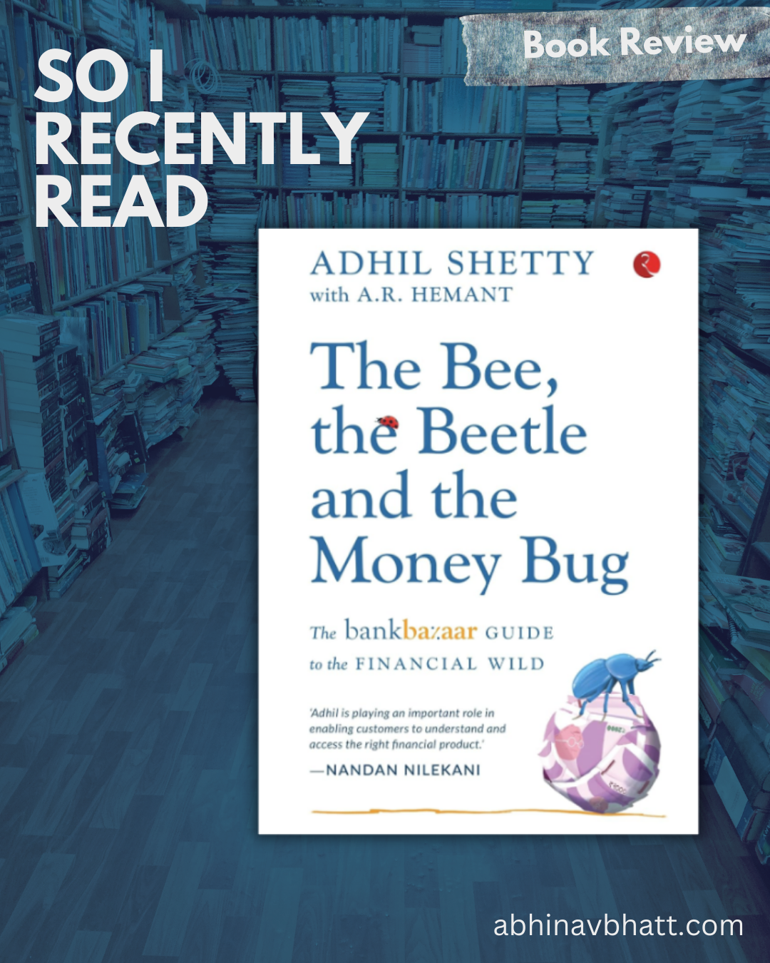So I recently read: THE BEE, THE BEETLE AND THE MONEY BUG