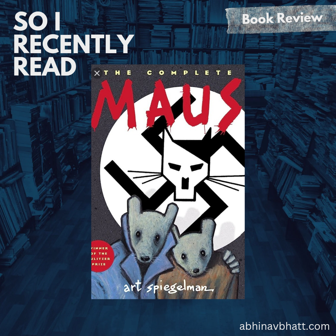 So I recently read ‘The Complete Maus’